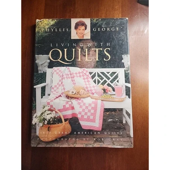 Living‎ with Quilts Hardcover Phyllis George