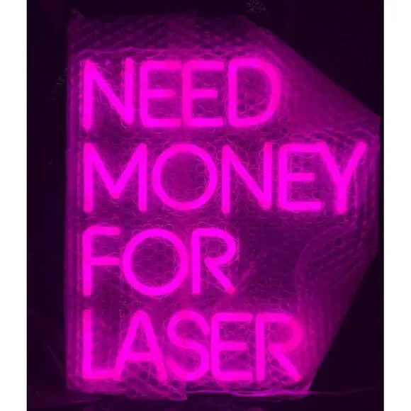 Pink Need Money For Laser Neon Sign, Neon Sign Custom For Girls Beauty Laser,‎
