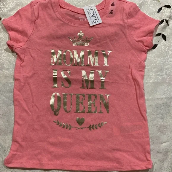 MOMMY IS MY QUEEN- THE CHILDREN’S PLACE SIZE 4T SHORT SLEEVE GIRLS TEE