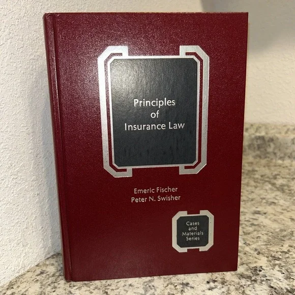 Principles‎ Of Insurance Law By Emeric Fischer Cases & Materials Series Bender