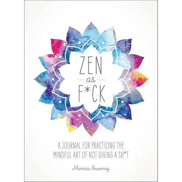 Monica Sweeney Zen‎ as F*ck Guided Journal Mindfulness Watercolor Paperback Book