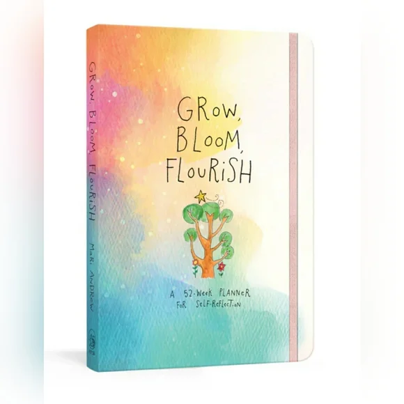 Grow, Bloom, Flourish: A 52-Week Planner for Self-Reflection by Mari Drew