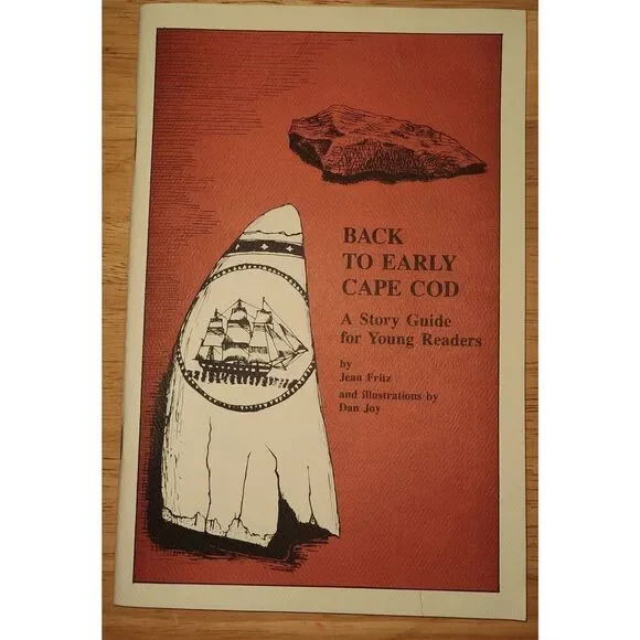 Back To Early Cape Cod A Story Guide for Young Readers Jean Fritz 2001