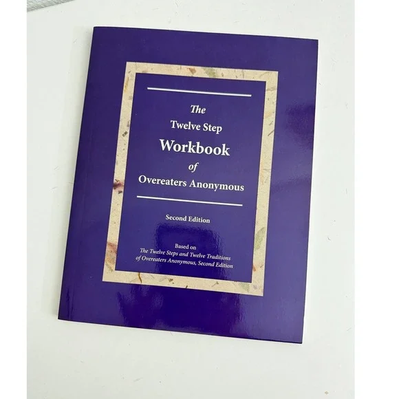 The Twelve Step Workbook of Overeaters Anonymous Second Edition OA Recovery Book