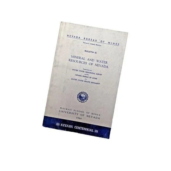 Nevada Bureau of Mines, Bulletin 65: Mineral‎ And Water Resources Of Nevada 1964