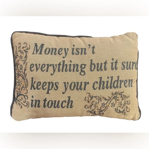 VTG Comical Quote Tapestry Throw Pill 13” x 9” “Money Isn’t‎ Everything…” Parent