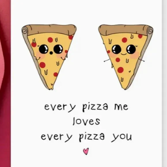 Every pizza me loves every pizza you CARD - NWT