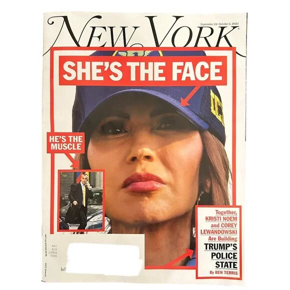 New York Magazine September 22 2025 Kristi Noem Corey Lewandowski Trump Police