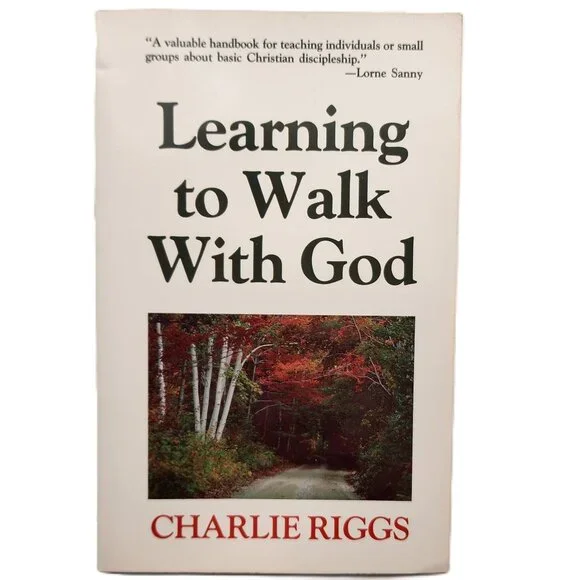 Learning to Walk with God by Charie Riggs 1988 2nd Edition