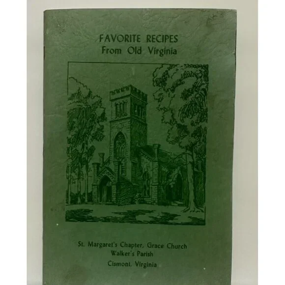 Favorite Recipes‎ of Old Virginia 7th edition 1965 Grace Church Cismont Virginia