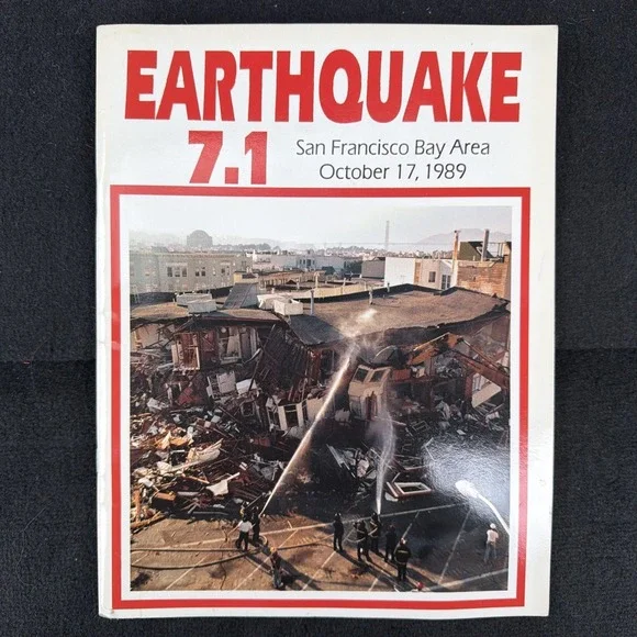 Earthquake Seven.One : San Francisco Bay Area October 17, 1989 by Barbara J....