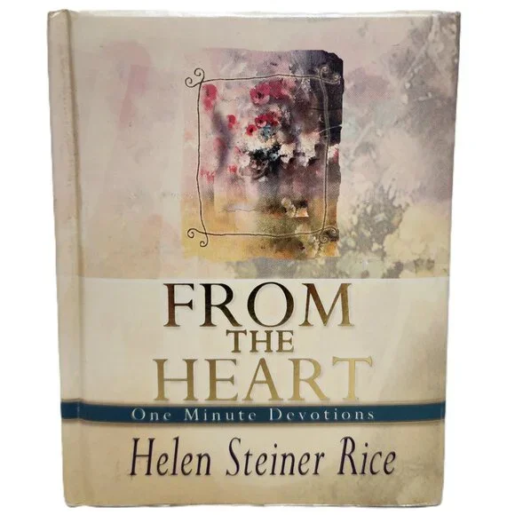 From the Heart One Minute Devotions 2003HC by Helen Steiner Rice