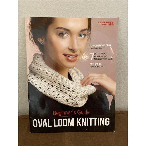 OVAL LOOM KNITTING BEGINNER'S GUIDE ~ LEISURE ARTS 7 PROJECTS Leaflet