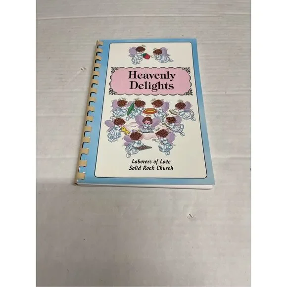 Heavenly Delights Cookbook,‎ Laborers of Love Solid Rock Church A52