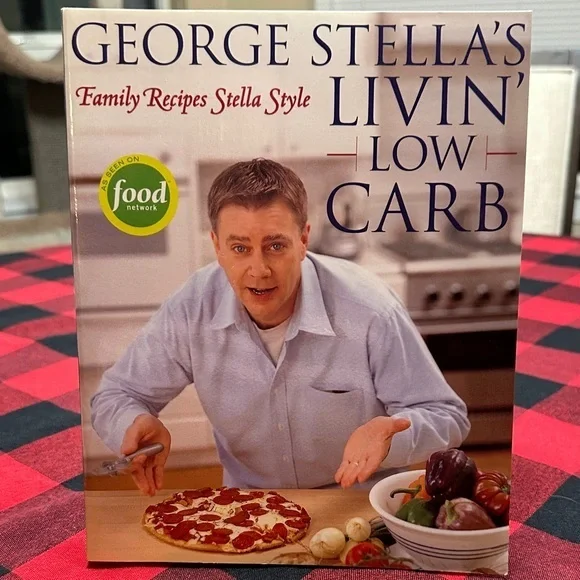 George Stella's Livin' Low Carb Cookbook