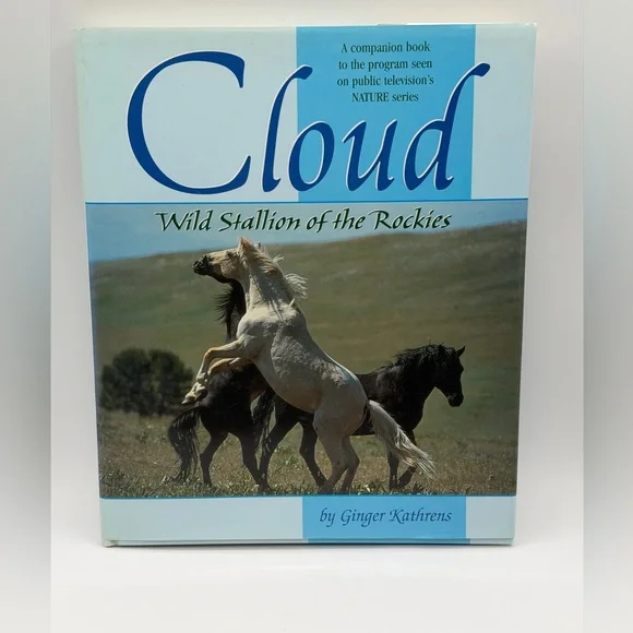 Cloud: Wild Stallion of the Rockies by Ginger Kathrens (Hardcover Book, 2001)