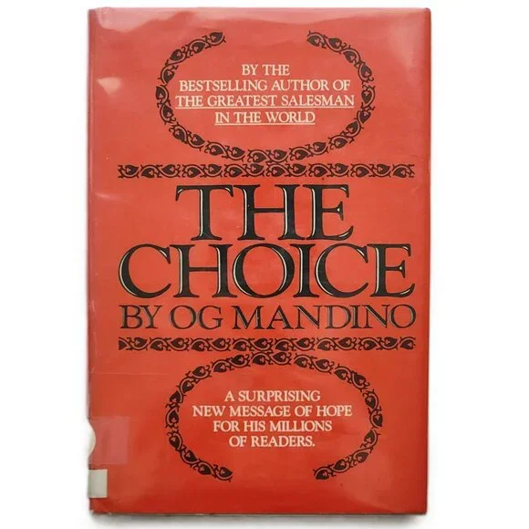The Choice: A surprising new message of Hope by Og Mandino