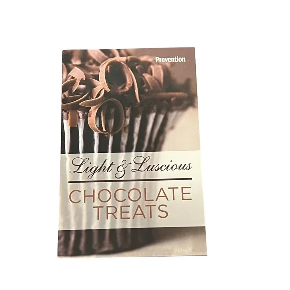 Prevention‎ Light & Luscious Chocolate Treats Cookbook 50 Healthy Recipes Baking