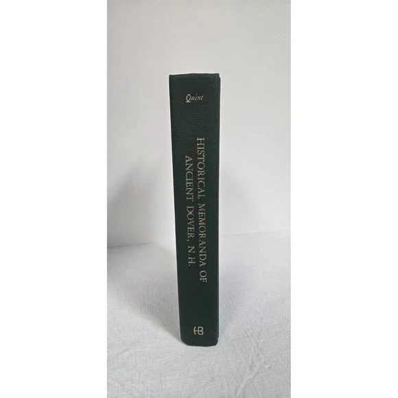 Historical Memoranda‎ of Ancient Dover New Hampshire Quint Volume 1