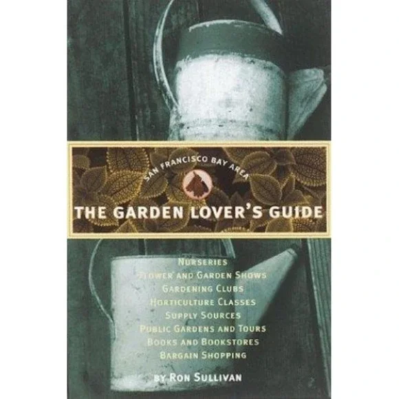 Garden Lover's Guide : San Francisco Bay Area by Ron Sullivan (1998, Trade...