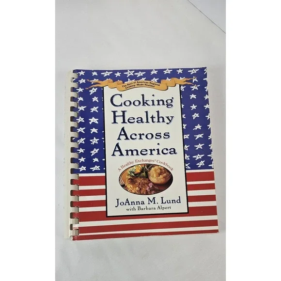 Cooking Healthy Across America JoAnna‎ Lund Cookbook Spiral Healthy Exchanges