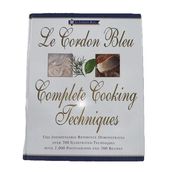 Le Cordon Bleu Complete Cooking Techniques: The Indispensable Reference Demo...