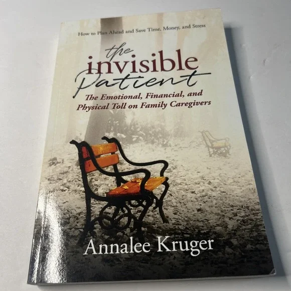 The Invisible Patient: The Emotional, Financial, and Physical Toll on Family...