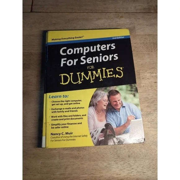 Computers‎ for Seniors for Dummies, 2nd Edition by Nancy C. Muir (2011,...