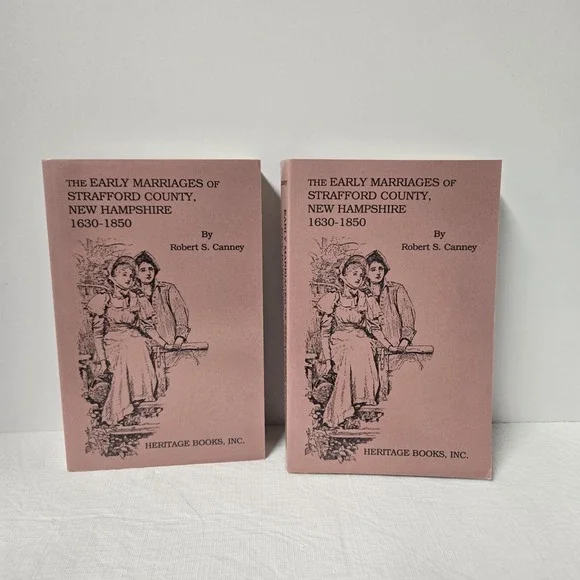 Early Marriages of Strafford County New Hampshire 1630-1850 Canney Part 1 and 2