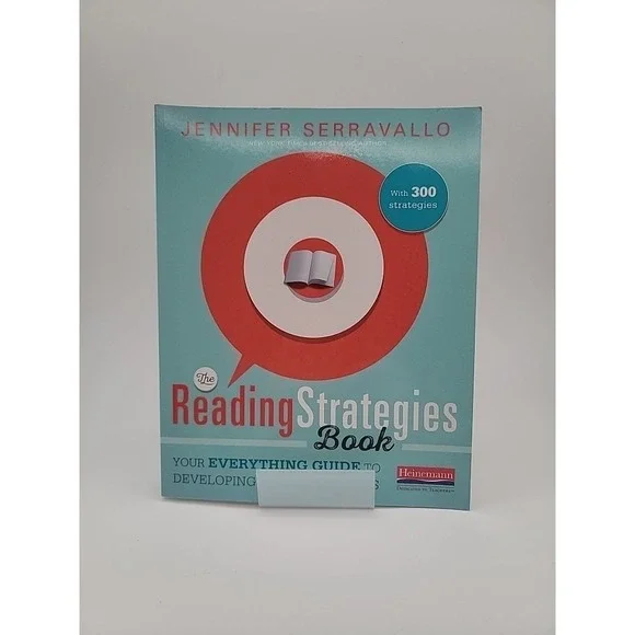 The Reading Strategies Book: Your Everything Guide to Developing Skilled Readers