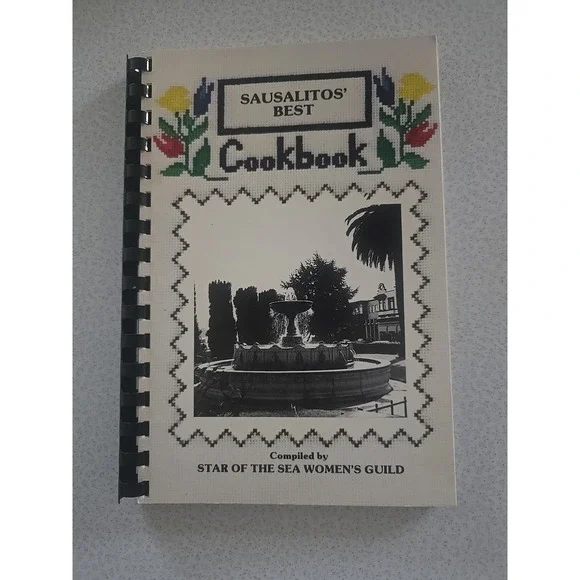 Sausalitos' Best Cookbook- 1984  - St. Mary Star of the Sea‎ Church Sausalito CA