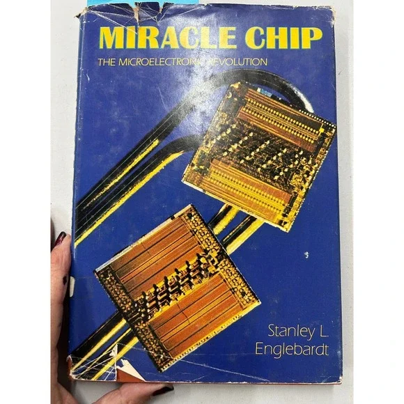 Miracle Chip Stanley L. Englebardt 1979 Microelectronic Revolution‎