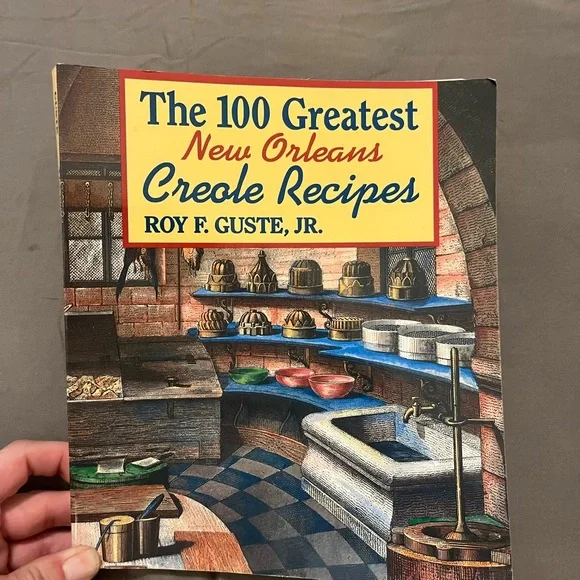 The 100‎ Greatest New Orleans Creole Recipes Cookbook Roy F Guste Jr