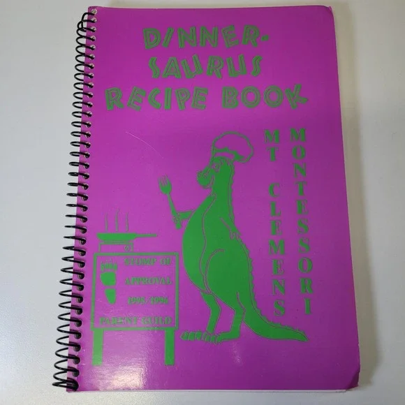 Dinner Saurus Recipe Book Mt Clemens Montessori Parent Guild 1995-1996 Vintage