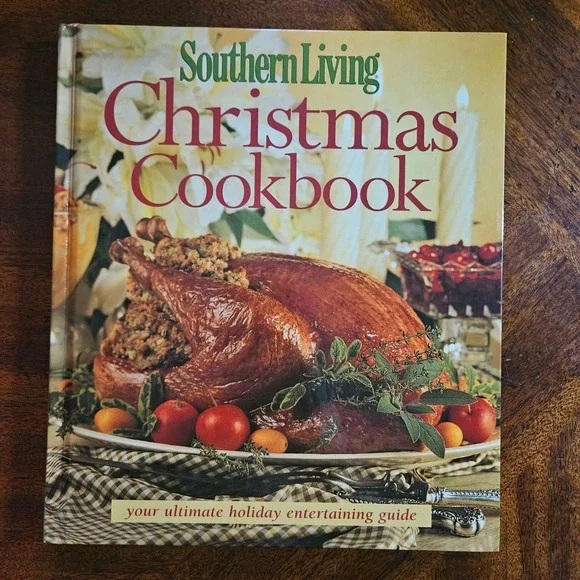 Southern Living Christmas Cookbook Your Ultimate Holiday Entertaining Guide‎