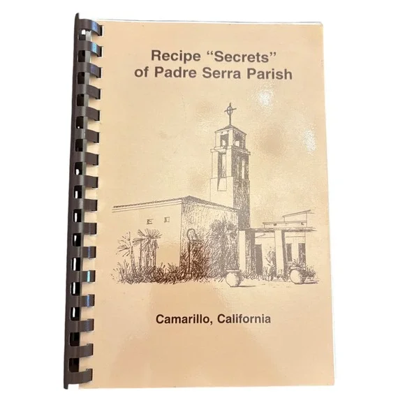Recipe Secrets of Padre Serra Parish‎ Cookbook 1996 Camarillo California Vintage
