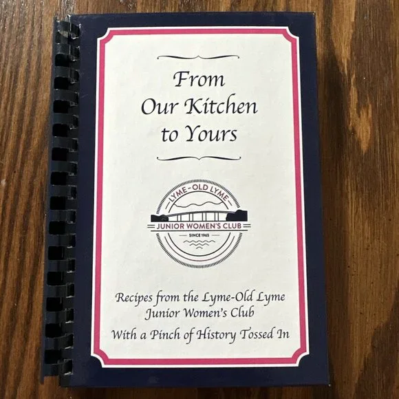 From Our Kitchen To Yours Recipes From The Lyme-old Lyme Junior Women’s Club‎