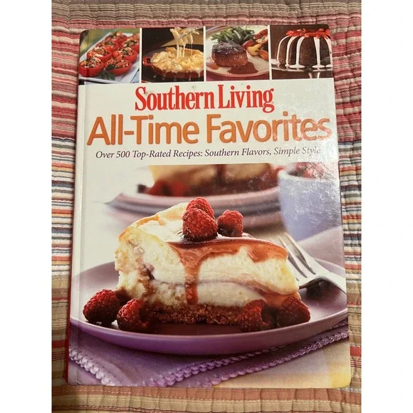 2009 Southern Living All-Time Favorites Cookbook Over 500 Top-Rated Recipes