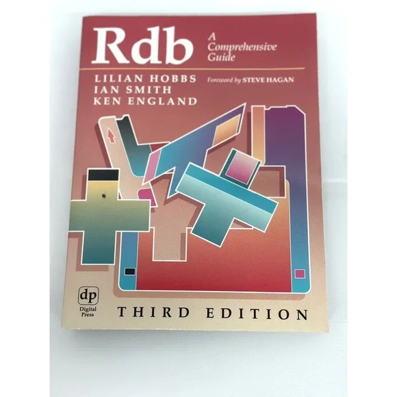Rdb: A Comprehensive Guide (Paperback) Third Edition Lilian Hobbs Ian Smith Ken