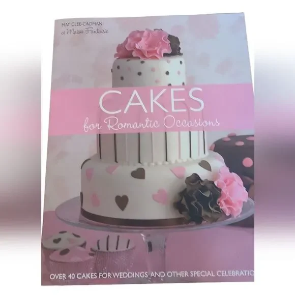 Cake Cookbook For Romantic Occasions Hardbound Beautifully Illustrated‎
