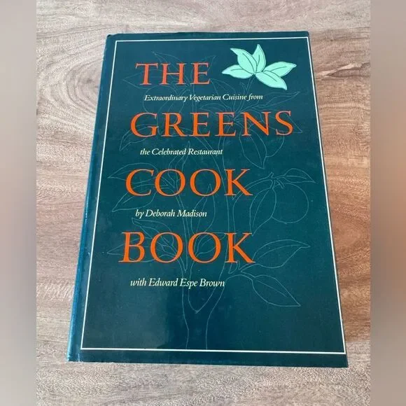 Greens Cookbook Extraordinary Vegetarian Cuisine from the Celebrated Restaurant