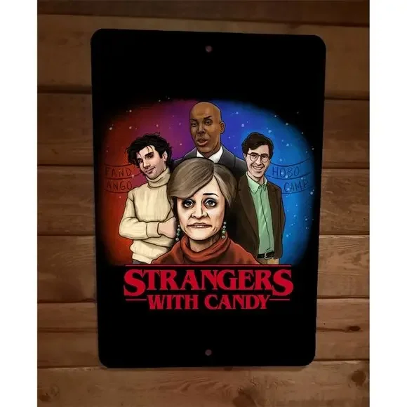 Strangers With Candy Things 8x12‎ Metal Wall Sign