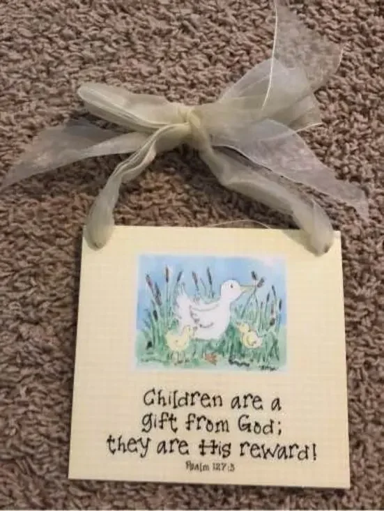 Yellow Door Sign “Children are a gift from God; they are His reward.”