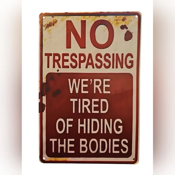Humorous No Trespassing Wall Sign - Size 30x20cm