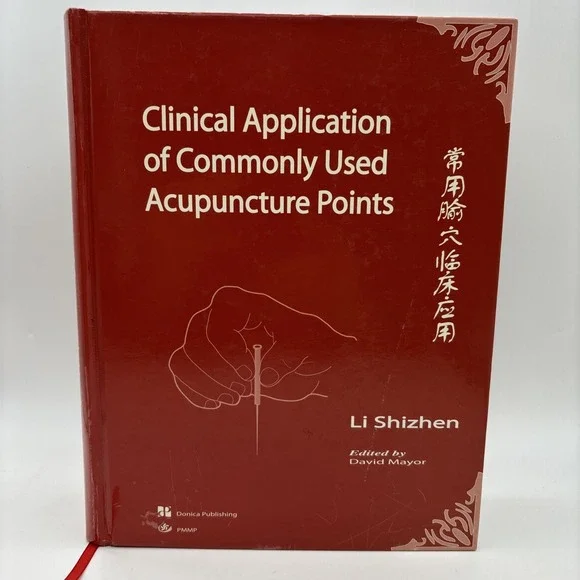 Clinical Application of Commonly Used Acupuncture Points - Li Shizhen Hardcover