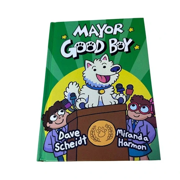 Mayor Good Boy Hardcover Graphic Novel Dave Scheidt Miranda Harmon Book 1 Dog