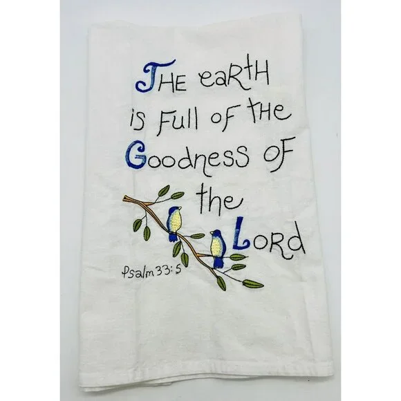 Embroidered Tea Towel Psalm 33:5 The Earth is Full of the Goodness of‎ the Lord