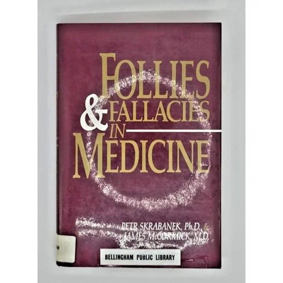 Follies & Fallacies in Medicine by Petr Skrabanek James McCormick 1990 HC/DJ‎