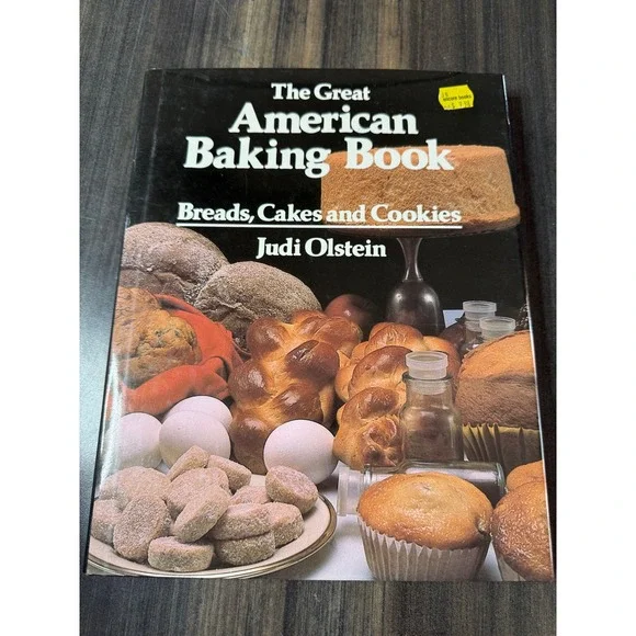 The Great American Baking Book Breads Cakes Cookies Judy Olstein 1985‎ Cookbook