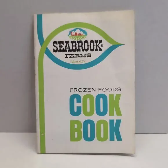 Vintage Seabrook Farms NJ Frozen Foods Cookbook Advertising Cooking